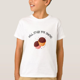 Will Study For Snacks-schoollunchpauze T-shirt