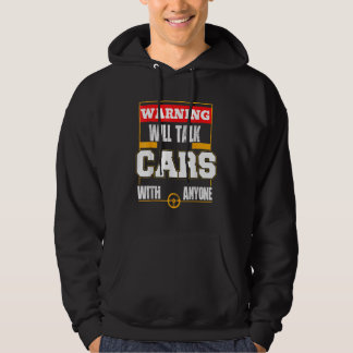 Will Talk Cars With Anyone Automibile  Design Hoodie