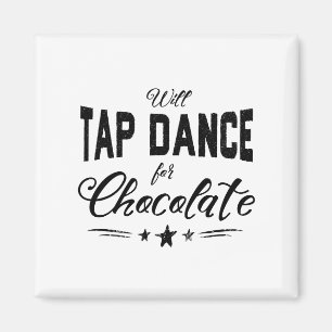 Will Tap Dance voor Chocolate Square Magneet