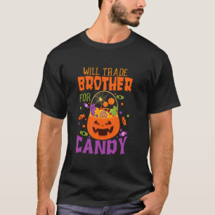 Will Trade Brother voor Snoep Funny Halloween Matc T-shirt