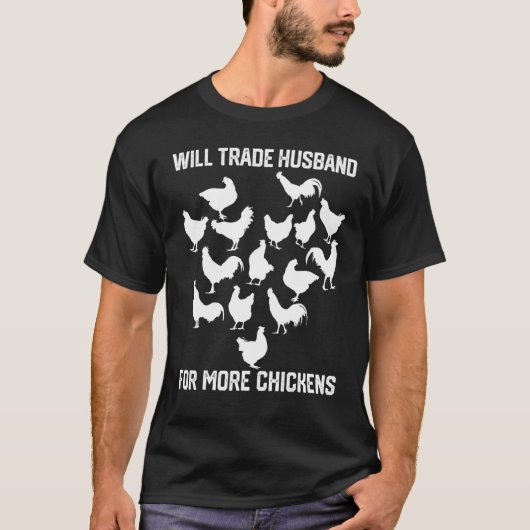 Will Trade Husband For More Chickens costume farme T-shirt (Voorkant)