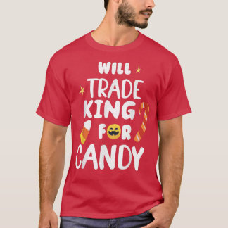 Will trade King for Snoep Funny Matching Halloween T-shirt