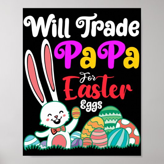Will Trade Papa for Easter Eggs Poster (Voorkant)