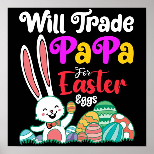 Will Trade Papa for Easter Eggs Poster (Voorkant)