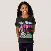 Will Trade Papa for Easter Eggs T-shirt (Voorkant volledig)