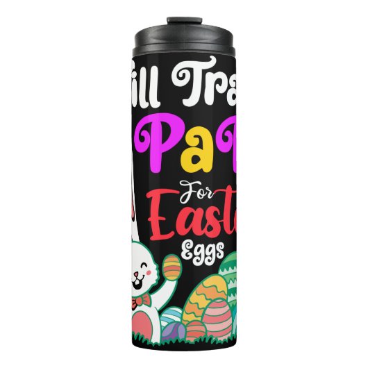 Will Trade Papa for Easter Eggs Thermosbeker (Voorkant)