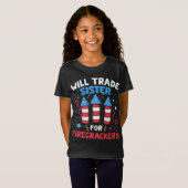 Will Trade Sister voor Firecrackers Grappig 4 juli T-shirt (Voorkant volledig)