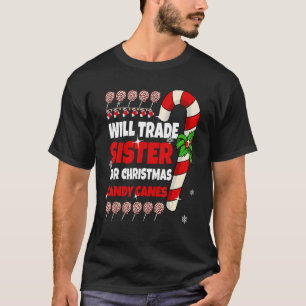 Will Trade Sister voor kerstsnoepjes Boy Gi T-shirt