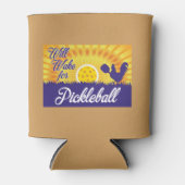 "Will Wake for Pickleball" Koelbox Blikjeskoeler (Voorkant)