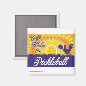 "Will Wake for Pickleball" Magneet (Voorkant / Achterkant)