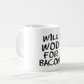 Will WOD for Bacon" Mok (Voorkant links)