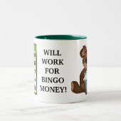 Will Work For Bingo Money mug (Centre)
