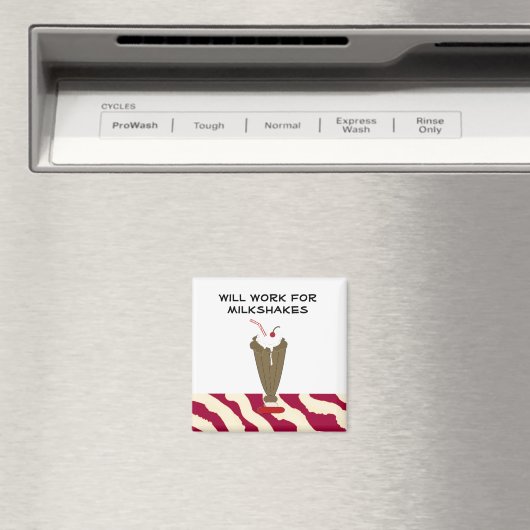 Will Work for Milkshakes Magneet (Insitu (Vaatwasser))