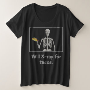 Will X-ray voor taco's: Rad Tech-Humor Grote Maat T-shirt