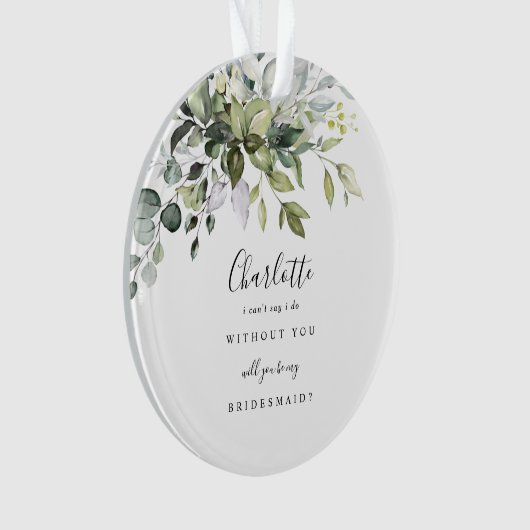 Will You Be My Bridesmaid Ceramic Ornament (devant)