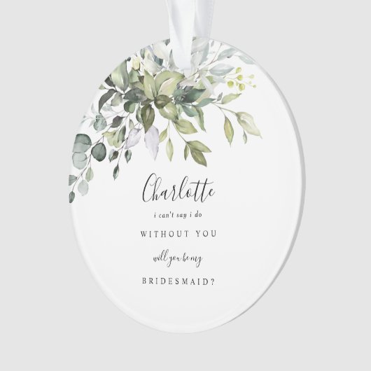 Will You Be My Bridesmaid Ceramic Ornament (devant)