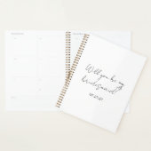 Will You Be My Bridesmaid Custom Cursive Planner (Display)