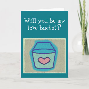 Will You Be My Love Bucket? Valentine's Card Feestdagen Kaart
