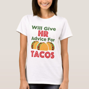 Will zal u adviseren over Tacos Human Resources T-shirt