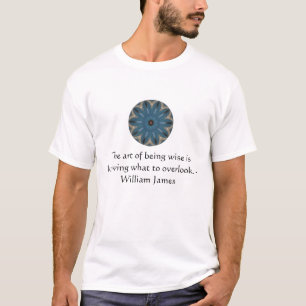 William James Quote met Primative Tribl Design T-shirt