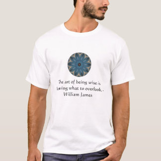 William James Quote met Primative Tribl Design T-shirt