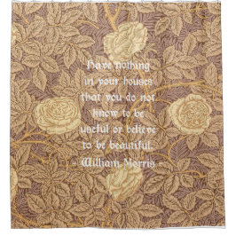 William Morris Citaat over het Roos Pattern Douchegordijn