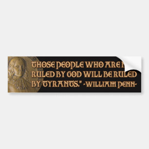 William Penn Quote: Geleid door God of Tiranten Bumpersticker