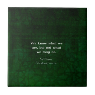 William Shakespeare citeert over mogelijkheden Tegeltje