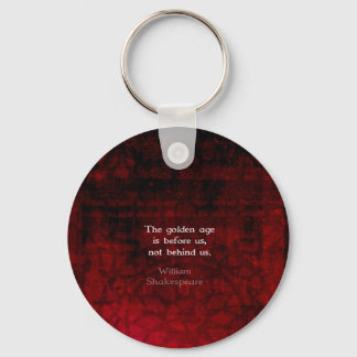 William Shakespeare Inspirerende Toekomstige Quote Sleutelhanger