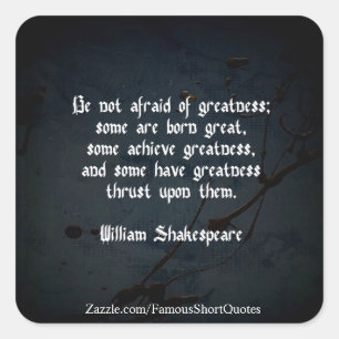 William Shakespeare Quote - Greatness Vierkante Sticker