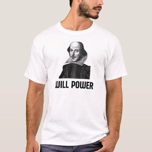 William Shakespeare Will Power T-shirt (Voorkant)