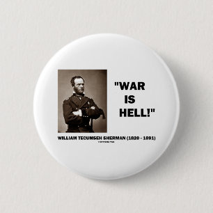 William Tecumseh Sherman War is hel Quote Ronde Button 5,7 Cm