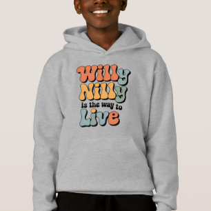 Willy Nilly is de manier om te leven