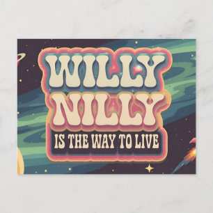Willy Nilly is de manier om te leven Briefkaart