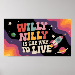 Willy Nilly is de manier om  te leven Poster
