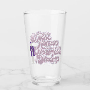 Willy Wonka - Music Makers, Dreamers of Dreams Glas