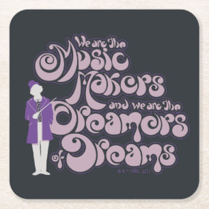 Willy Wonka - Music Makers, Dreamers of Dreams Vierkante Kartonnen Onderzetter