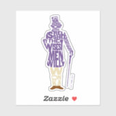 Willy Wonka Quote Silhouette Sticker (Vel)