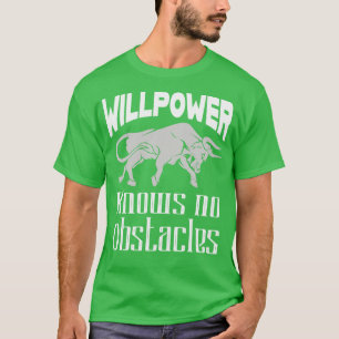 Wilskracht Motivatie Stier T-shirt
