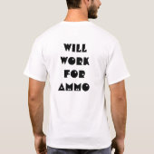 WILT VOOR AMMO WERKEN T-SHIRT (Achterkant)