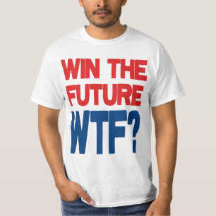 Win de toekomst - WTF? T-shirt