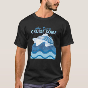 Win wat verloren wat cruise Vacation Casino Humor T-shirt