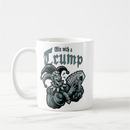 Win With A Trump - Gewinne mit einem Trumpf Koffiemok