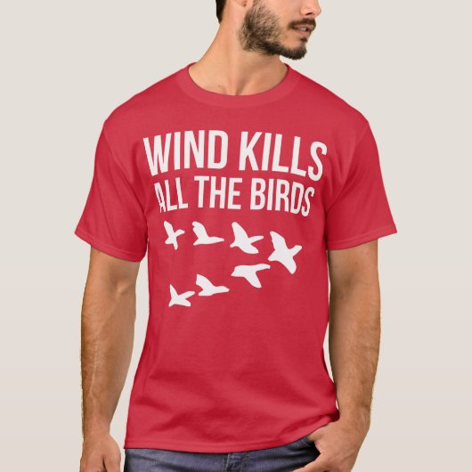 Wind doodt alle vogelvrienden t-shirt (Voorkant)