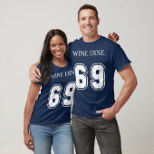 Wine Dine 69 (Front And Back) Fun - print T-shirt (Unisex)