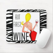 "Wine DIVA" - Maar eerst, wijn... Muismat (Met muis)