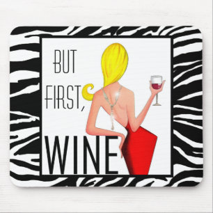 "Wine DIVA" - Maar eerst, wijn... Muismat