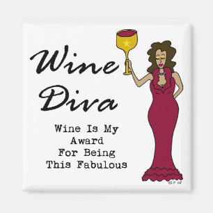 Wine Diva "Wine is mijn onderscheiding voor het ve Magneet