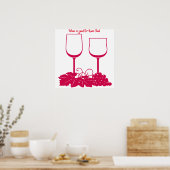 Wine is Good for Thine Soul Posters (Cuisine)