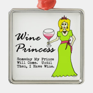 Wine Princess "Op een dag zal mijn prins komen" Metalen Ornament